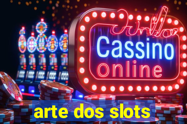 arte dos slots